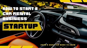 Start a Car Rental Business: Step-by-Step Launch Guide