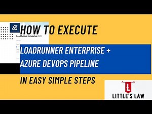 How to execute LoadRunner Enterprise using Azure DevOps Pipelines | Littles Law