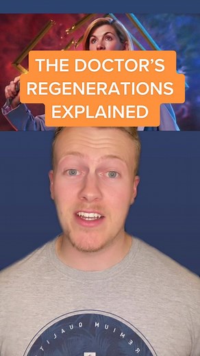 The Doctor's Regenerations Explained