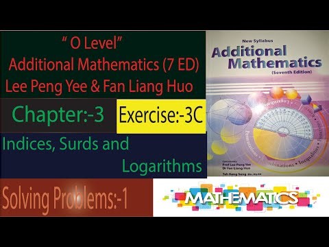 O'Level_Additional Math_Indices_Surds & Logarithm_Book Prof Lee Peng Yee & Dr. Fan Liang _Chapter:-3