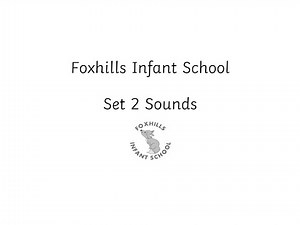 Phonics - Set 2 Sounds