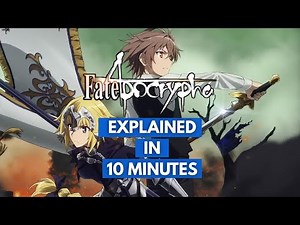 Fate Apocrypha Explained in 10 Minutes
