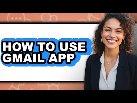 How to Use Gmail App (only Way)