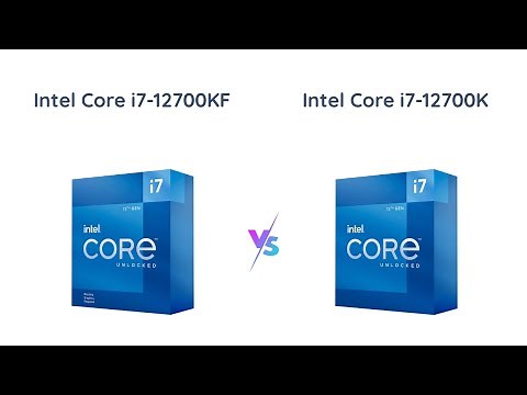 Intel Core i7-12700KF vs i7-12700K | Which is Better for Performance and Graphics?