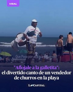 😂🧺 NO SABES SI LO DICE EN CHISTE O TE ESTÁ RETANDO Una usuaria de X compartió en su cuenta el divertido cántico de venta que tiene un vendedor de churros en la Costa Argentina. El hombre le pide a los turistas que "le aflojen a la galletita" y le compren churros a él. | Diario La Capital