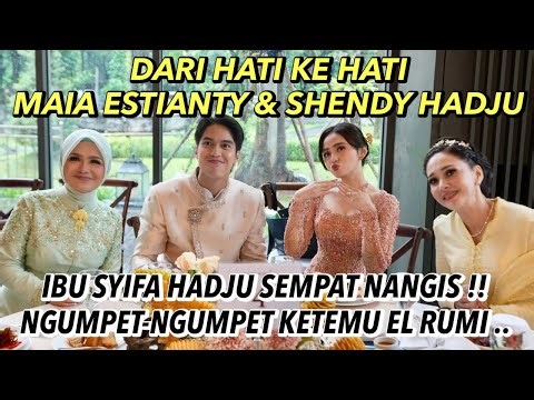 MAIA ESTIANTY AND MOTHER SYIFA HADJU HAVE A HEART-TO-HEART CHAT: I CRIED WHEN MEETING EL RUMI