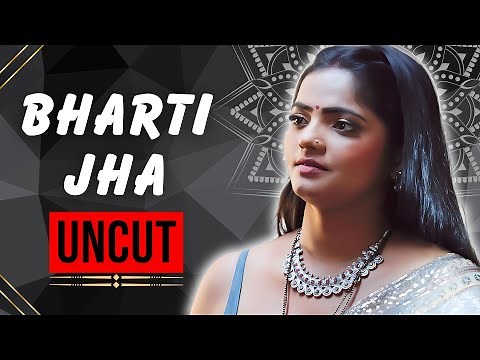 Bharti Jha Uncut Webseries | Bharti Jha all Bold Webseries List | Ullu | Series Y