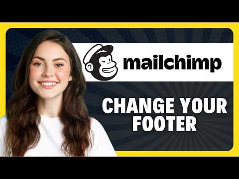 How to Change Footer on Mailchimp in 2026