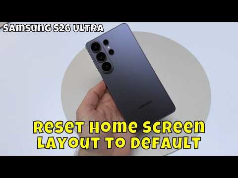 How to Reset Home Screen Layout to Default on Samsung Galaxy S26 Ultra | Restore Original Layout 🏠📱