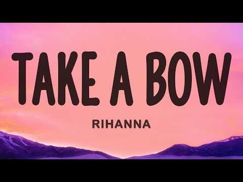 Rihanna - Take A Bow (Lyrics)