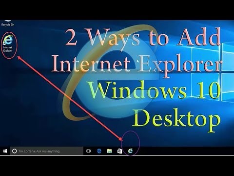 Add Internet Explorer Icon (IE) on Windows 10 desktop