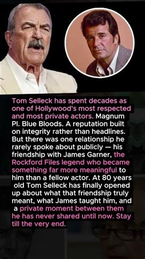 At 80 Tom Selleck Finally Tells The Truth About James Garner — Nobody Was Ready For This
