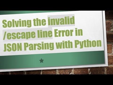 Solving the invalid /escape line Error in JSON Parsing with Python