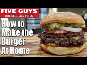 All the Secrets to Making the Five Guys Cheeseburger at Home