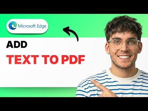 How to Add Text to a PDF in Microsoft Edge [2026 Full Guide]
