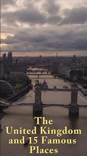 The United Kingdom and 15 Famous Places
