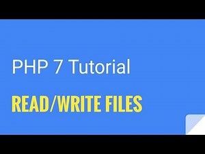 PHP 7: How to read and write files with PHP | Tutorial No. 24