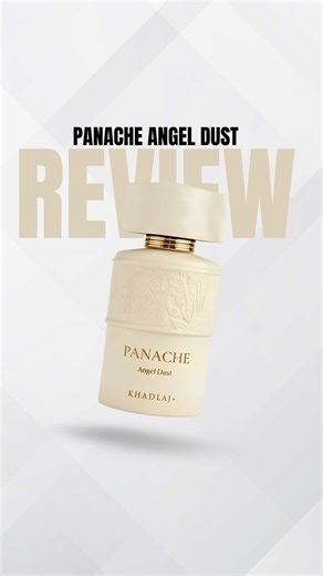 Panache Angel Dust Perfume Review from Khadlaj