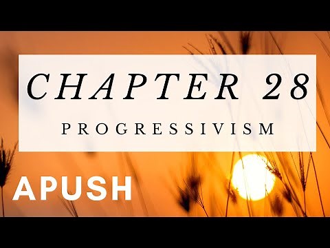 APUSH Chapter 28: Progressivism and the Republican Roosevelt (American Pageant)