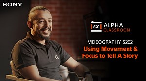 Episode 2 of #AlphaClassroom Videography S2 is out now! DOP and Cinematographer Premal Raval is back to teach you how to use movement and focus to tell a story. Watch the full episode here- https://bit.ly/3MG49HZ #LearnWithSony #CreateWithSony | Sony India
