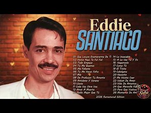 Best of Eddie Santiago: Romantic Salsa - 30 Greatest Hits Mix