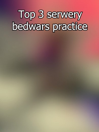Top 3 Bedwars Practice Servers for Minecraft