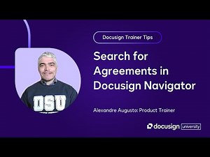 Docusign Trainer Tips: Search for Agreements in Docusign Navigator