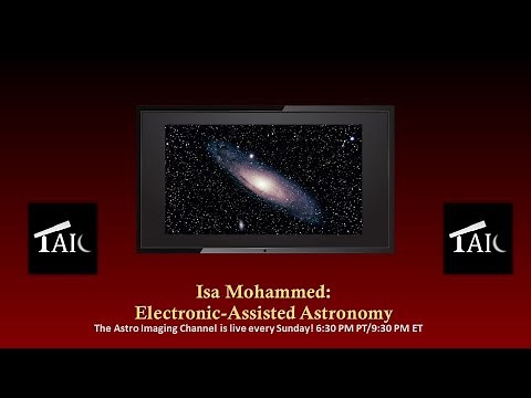 Isa Mohammed: Electronic-Assisted Astronomy