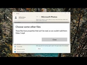 Fix Video Editor Error These Files Have Properties That Can’t Be Read, so We Couldn’t Add Them