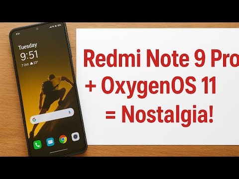 Oxygen OS 15 vs Oxygen OS 11....which is better for the Redmi Note 9 Pro