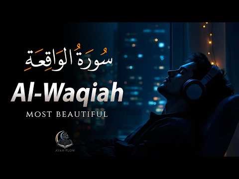 Surah Al Waqiah – Powerful & Soul-Stirring Quran Recitation | Sheikh Ahmed Kasab | Aya Flow