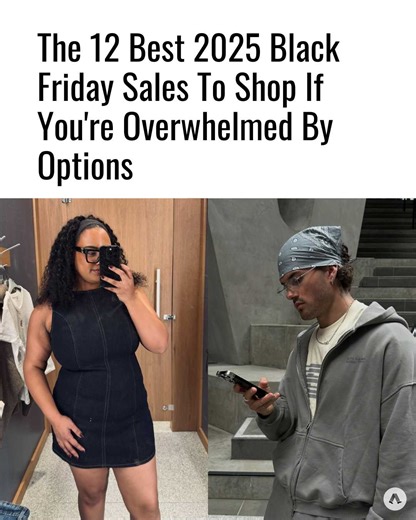 The 12 Best 2025 Black Friday Sales To Shop If You're Overwhelmed By Options