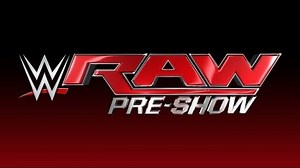 Raw Pre-Show - Get every Raw Pre-Show on WWE Network!