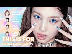 TWICE - THIS IS FOR (Line Distribution + Lyrics Karaoke) PATREON REQUESTED