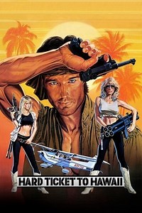 Hard Ticket to Hawaii (1987) - AZ Movies