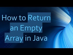 How to Return an Empty Array in Java