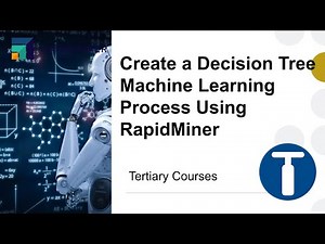 Create a Decision Tree Machine Learning Process Using RapidMiner