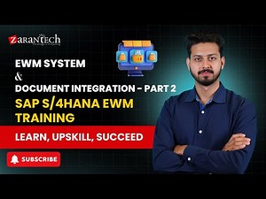 EWM System & Document Integration - Part 2 | SAP S/4HANA EWM Training | ZaranTech