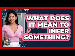 What Does It Mean To Infer Something?