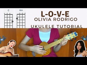 L-O-V-E - Olivia Rodrigo | Easy Ukulele Tutorial with Tabs, Chords, play along, and lyrics