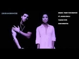 Drake - From Time (REMIX) ft. Jhene Aiko & Tabius Tate BASS BOOSTED
