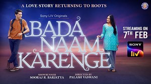 Experience the magic of love, family and togetherness with Rajshri Productions' OTT debut, Bada Naam Karenge. Created by showrunner Sooraj R. Barjatiya and directed by Palash Vaswani, this heart-warming love story will take you back to your roots. Bada Naam Karenge, streaming from 7th Feb only on Sony LIV #BadaNaamKarenge #BadaNaamKarengeOnSonyLIV #SoorajBarjatya #Rajshri #PalashVaswani #DevBarjatya #ManasviSharma #ViditTripathi #ShivPrakash #AnuragSaikia #RitikGhanshani #AyeshaKaduskar #Kanwalj