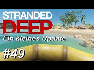 STRANDED DEEP #49: Was gibts neues von der Insel? [Gameplay][German][Deutsch][1440p.]