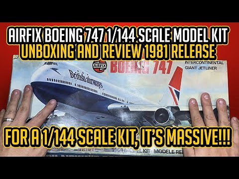 AIRFIX BOEING 747 1/144 SCALE MODEL KIT UNBOXING AND REVIEW 1981 Release