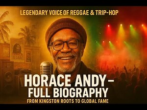 Horace Andy – The Soul of Reggae (Full Biography & Legacy Documentary)