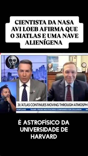 CIENTISTA DA NASA AVI LOEB AFIRMA QUE O 3IATLAS E UMA NAVE ALIENÍGENA #alienigena #ia #ovni #3iatlas #conspiração #uap #elonmusk #ufo #et #tornado