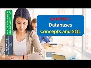 CLASS 12 XII COMPUTER SCIENCE UNIT 3 CHAPTER 1 Database Concepts & SQL