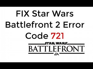 FIX Star Wars Battlefront 2 Error Code 721 Failed to Connect to the EA Servers[UPDATED]