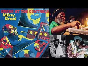 Mikey Dread Dread At The Controls 1979 Full Album