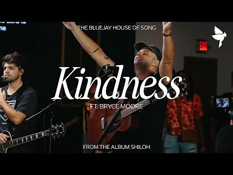 Kindness feat. Bryce Moore (Official Music Video) | The Bluejay House